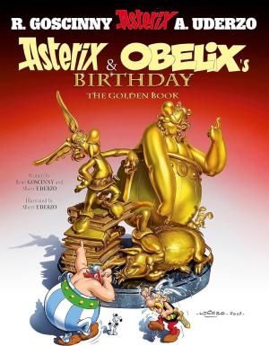 ASTERIX 34: ASTERIX AND OBELIX'S BIRTHDAY : THE GOLDEN BOOK