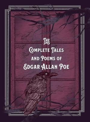 THE COMPLETE TALES AND POEMS OF EDGAR ALLAN POE