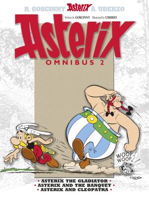 ASTERIX OMNIBUS 2 : ASTERIX THE GLADIATOR, ASTERIX AND THE BANQUET, ASTERIX AND CLEOPATRA