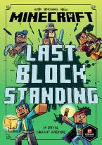 MINECRAFT: LAST BLOCK STANDING (WOODSWORD CHRONICLES #6) Paperback