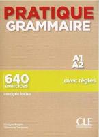 PRATIQUE GRAMMAIRE A1 - A2 640 EXERCICES (+ CORRIGES)