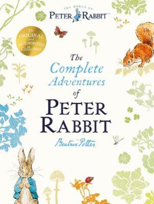 PETER RABBIT : THE COMPLETE ADVENTURES OF PETER RABBIT HC