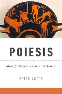 POIESIS: MANUFACTURING IN CLASSICAL ATHENS