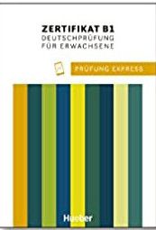 PRÜFUNG EXPRESS ZERTIFIKAT B1 KURSBUCH