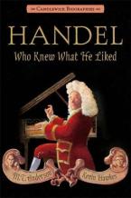 HANDEL, WHO KNEW WHAT HE LIKED  Paperback