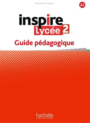 INSPIRE LYCÉE 2 GUIDE PEDAGOGIQUE