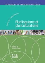 TECHNIQUES ET PRATIQUES DE CLASSE : PLURILINGUISME ET PLURICULTURALISME