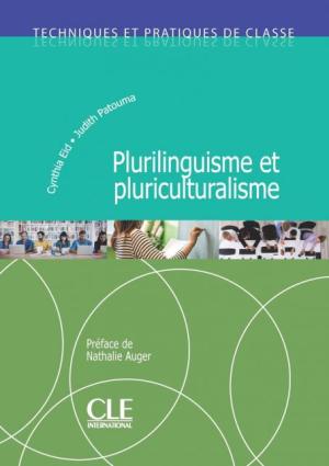 TECHNIQUES ET PRATIQUES DE CLASSE : PLURILINGUISME ET PLURICULTURALISME