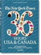 The New York Times 36 Hours. USA & Canada. 3rd Edition