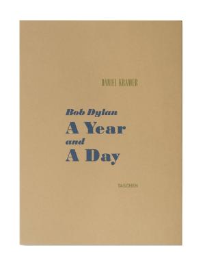 Daniel Kramer. Bob Dylan. A Year and a Day