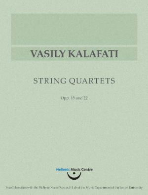 Βασίλης Καλαφάτης: Κουαρτέτα εγχόρδων, έργα 15 και 22 