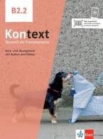 KONTEXT B2.2 KURS - UND ÜBUNGSBUCH