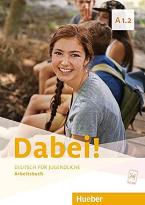 DABEI! A1.2 ARBEITSBUCH