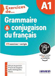 EXERCICES DE GRAMMAIRE ET CONJUGAISON A1