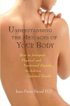 UNDERSTANDING THE MESSAGES OF YOUR BODY Paperback