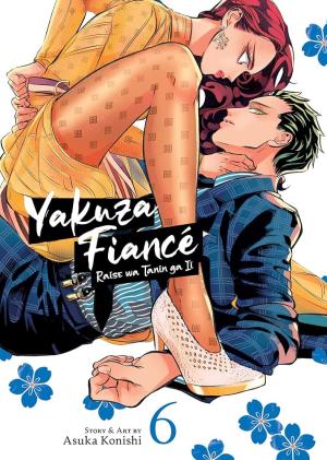 YAKUZA FIANCE: RAISE WA TANIN GA II VOL. 6 : 6