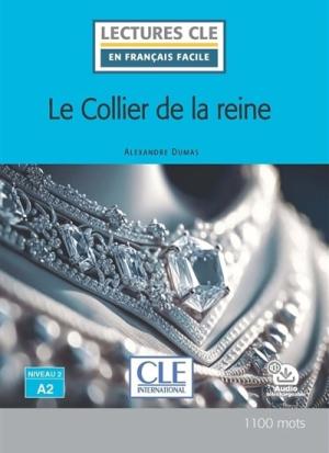 LCEFF 2: LE COLLIER DE LA REINE (+ AUDIO TÉLÉCHARGEABLE)