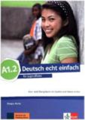 DEUTSCH ECHT EINFACH A1.2 KURS - UND ÜBUNGSBUCH