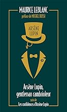 ARSENE LUPIN, GENTLEMAN CAMBRIOLEUR SUIVI DE LES CONFIDENCES D'ARSENE LUPIN