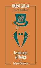 ARSENE LUPIN - LES HUIT COUPS DE L'HORLOGE SUIVI DE LA DEMEURE MYSTERIEUSE