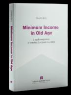 Minimum Income in Old Age a legal comparison of selected European countries