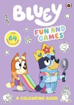 Bluey: Fun and Games: A Colouring Book Activity Book