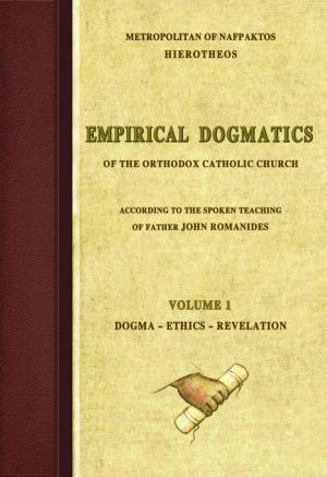 Empirical Dogmatics. Volume 1