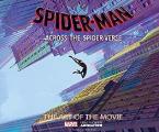 SPIDER-MAN : ACROSS THE SPIDER-VERSE: THE ART OF THE MOVIE