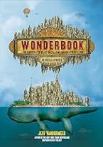 WONDERBOOK : THE ILLUSTRATED GUIDE TO CREATING IMAGINATIVE FICTION Paperback