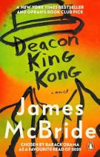 DEACON KING KONG : BARACK OBAMA FAVOURITE READ & OPRAH'S BOOK CLUB PICK Paperback