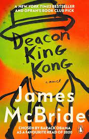 DEACON KING KONG : BARACK OBAMA FAVOURITE READ & OPRAH'S BOOK CLUB PICK Paperback