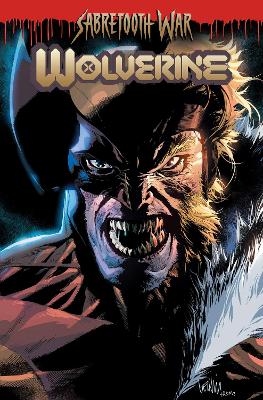 WOLVERINE BY BENJAMIN PERCY VOL. 8: SABERTOOTH WAR PART 1   Paperback