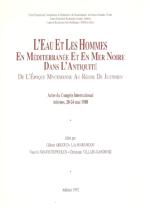 L' eau et les hommes en Méditerranée et en Mer Noire dans l' antiquité