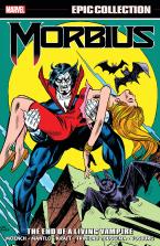 MORBIUS EPIC COLLECTION: THE END OF A LIVING VAMPIRE   Paperback