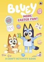 BLUEY: MORE EASTER FUN!: A CRAFT ACTIVITY BOOK Paperback