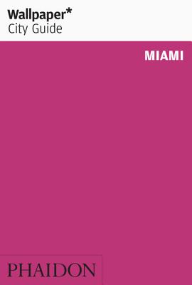 WALLPAPER* CITY GUIDE MIAMI 2019 Paperback