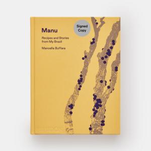 MANU: RECIPES AND STORIES FROM MY BRAZIL (2023) SIGNED EDITION HC