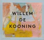 A WAY OF LIVING: THE ART OF WILLEM DE KOONING HC