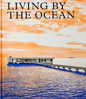 LIVING BY THE OCEAN: CONTEMPORARY HOUSES BY THE SEA HC