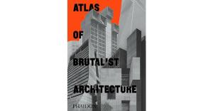 Atlas of Brutalist Architecture Classic Format HC