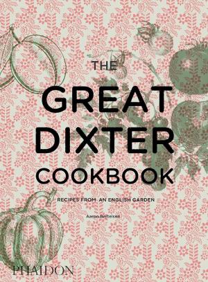 THE GREAT DIXTER COOKBOOK: RECIPES FROM AN ENGLISH GARDEN HC