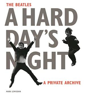 THE BEATLES A HARD DAY'S NIGHT: A PRIVATE ARCHIVE HC