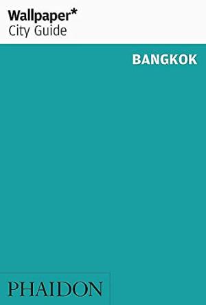 WALLPAPER* CITY GUIDE BANGKOK 2017 Paperback