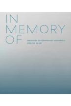 IN MEMORY OF: DESIGNING CONTEMPORARY MEMORIALS HC