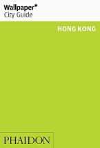 WALLPAPER* CITY GUIDE HONG KONG 2018 Paperback