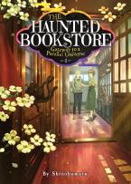 THE HAUNTED BOOKSTORE - GATEWAY TO A PARALLEL UNIVERSE (LIGHT NOVEL) VOL. 4 : 4