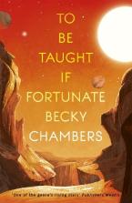 TO BE TAUGHT, IF FORTUNATE : A NOVELLA