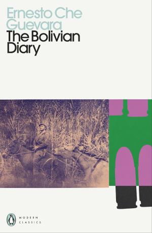 PENGUIN MODERN CLASSICS THE BOLIVIAN DIARY