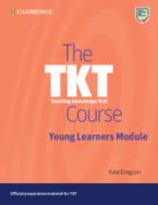 THE TKT COURSE YOUNG LEARNERS MODULES Student's Book