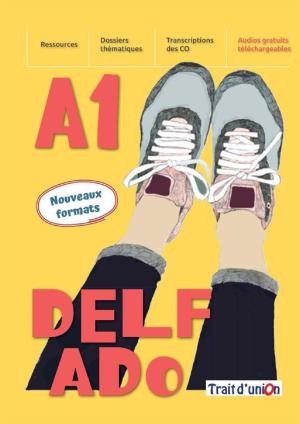 NOUVEAU DELF ADO A1(+EXERCICES D'ASSIMILATION)